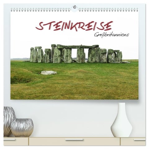 Steinkreise Großbritanniens (hochwertiger Premium Wandkalender 2025 DIN A2 quer), Kunstdruck in Hochglanz - ~Bwd~ ~Bwd~