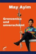 Cover-Bild zum Titel 'Grenzenlos und unverschämt' von 'May Ayim'