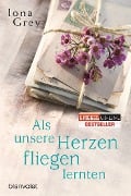Cover-Bild zum Titel 'Als unsere Herzen fliegen lernten' von 'Iona Grey'