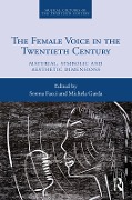 Cover-Bild zum Titel 'The Female Voice in the Twentieth Century' von ''