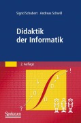 Cover-Bild zum Titel 'Didaktik der Informatik' von 'Andreas Schwill, Sigrid Schubert'