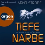 Cover-Bild zum Titel 'Im Kopf des Mörders - Tiefe Narbe' von 'Arno Strobel'
