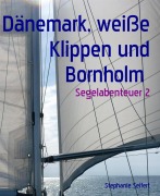 Cover-Bild zum Titel 'Dänemark, weiße Klippen und Bornholm' von 'Stephanie Seifert'