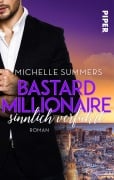 Cover-Bild zum Titel 'Bastard Millionaire - sinnlich verführt' von 'Michelle Summers'