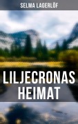 Cover-Bild zum Titel 'Liljecronas Heimat' von 'Selma Lagerlöf'
