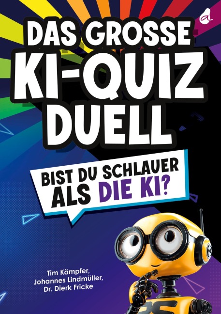 Das große KI-Quizduell - Dierk Fricke, Johannes Lindmüller, Tim Kämpfer