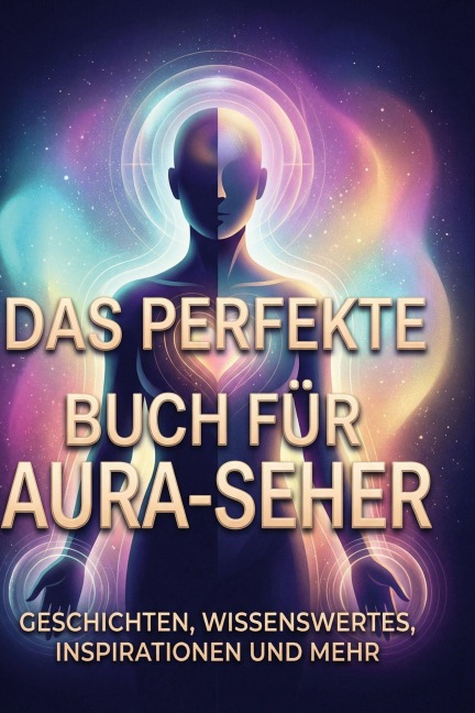 Das perfekte Buch für Aura-Seher - Lucas Schmitt