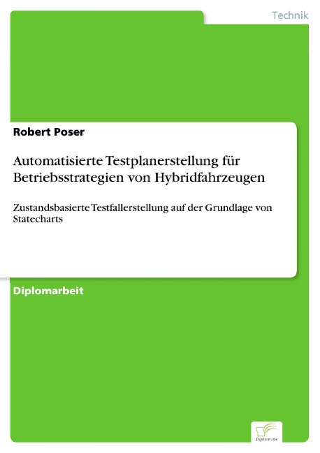 Automatisierte Testplanerstellung für Betriebsstrategien von Hybridfahrzeugen - Robert Poser