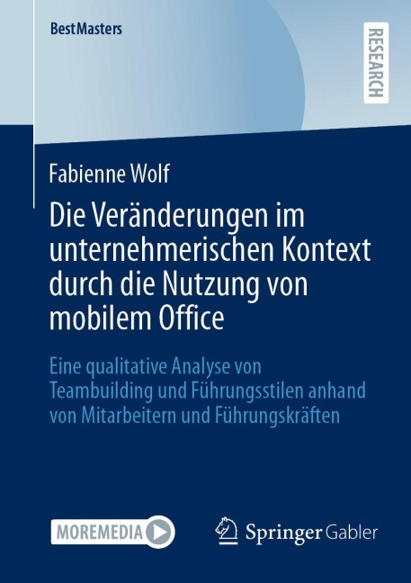 Die Veränderungen im unternehmerischen Kontext durch die Nutzung von mobilem Office - Fabienne Wolf