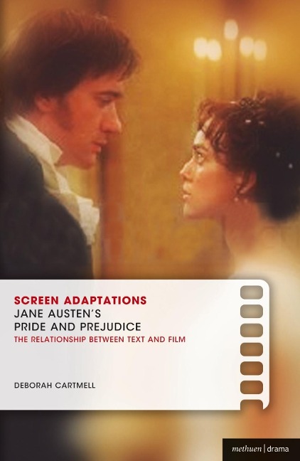 Screen Adaptations: Jane Austen's Pride and Prejudice - Deborah Cartmell