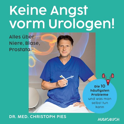 Keine Angst vorm Urologen! - Christoph Pies
