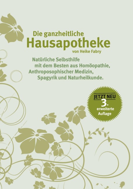 Die ganzheitliche Hausapotheke - Heike Fabry