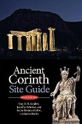 Ancient Corinth - Guy D. R. Sanders, Ioulia Tzonou-Herbst, James Herbst, Jennifer Palinkas