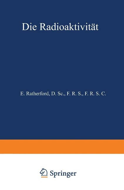 Die Radioaktivität - E. Rutherford, Na Aschkinass