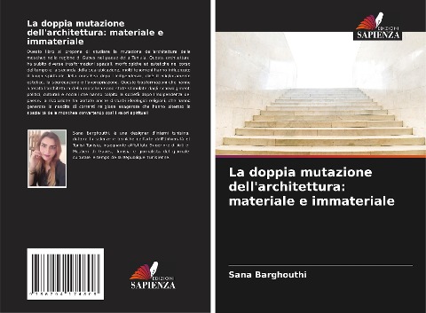 La doppia mutazione dell'architettura: materiale e immateriale - Sana Barghouthi