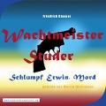 Cover-Bild zum Titel 'Wachtmeister Studer - Schlumpf Erwin, Mord' von 'Martin Wehrmann'