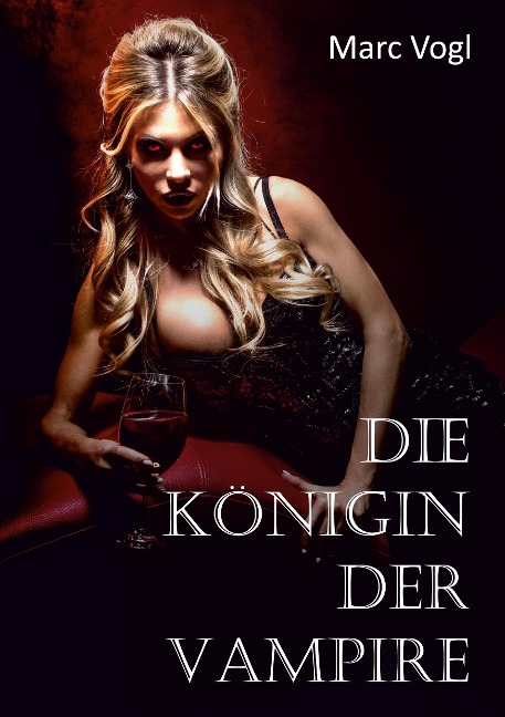 Die Königin der Vampire - Marc Vogl