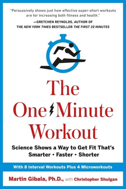 The One-Minute Workout - Martin Gibala, Christopher Shulgan