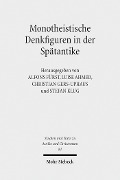 Cover-Bild zum Titel 'Monotheistische Denkfiguren in der Spätantike' von ''