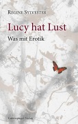 Cover-Bild zum Titel 'Lucy hat Lust' von 'Regine Sylvester'