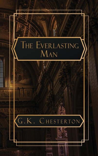 The Everlasting Man - G K Chesterton