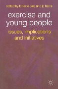 Cover-Bild zum Titel 'Exercise and Young People' von 'Lorraine Cale, Jo Harris'