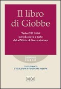Il libro di Giobbe. Introduzione e note dalla Bibbia di Gerusalemme. Testo CEI 2008. Versione interlineare in italiano - 