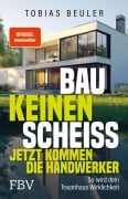 Cover-Bild zum Titel 'Bau keinen Scheiß - Jetzt kommen die Handwerker' von 'Tobias Beuler'
