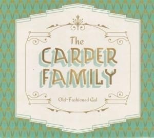 Old-Fashioned Gal - The Carper Family