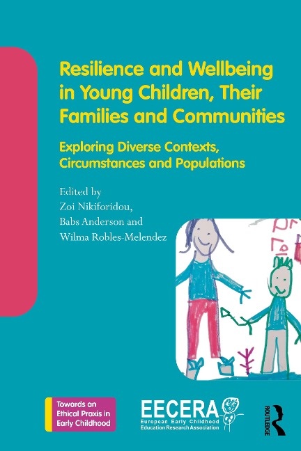 Resilience and Wellbeing in Young Children, Their Families and Communities - 