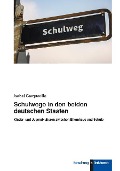 Cover-Bild zum Titel 'Schulwege in den beiden deutschen Staaten' von 'Isabel Carqueville'
