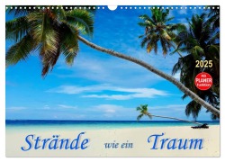 Strände wie ein Traum (Wandkalender 2025 DIN A3 quer), CALVENDO Monatskalender - Peter Roder