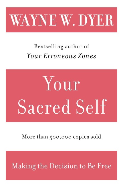 Your Sacred Self - Wayne W. Dyer