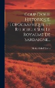 Cover-Bild zum Titel 'Coup D'oeil Historique, Topographique Et Religieux Sur Le Royaume De Sardaigne...' von 'Nicolas Michel Troche'