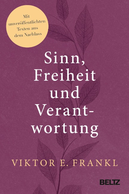 Sinn, Freiheit und Verantwortung - Viktor E. Frankl