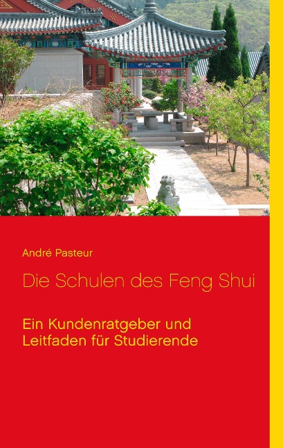 Die Schulen des Feng Shui - André Pasteur