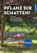 Cover-Bild zum Titel 'Pflanz dir Schatten!' von 'Stefanie Scholz'