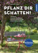 Cover-Bild zum Titel 'Pflanz dir Schatten!' von 'Stefanie Scholz'
