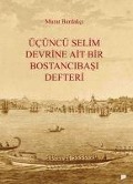 Cover-Bild zum Titel 'Ücüncü Selim Devrine Ait Bir Bostancibasi Defteri' von 'Murat Bardakci'