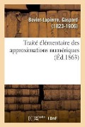 Traité Élémentaire Des Approximations Numériques - Gaspard Bovier-Lapierre