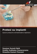 Cover-Bild zum Titel 'Protesi su impianti' von 'Soumya Suresh Naik, Sindhu Sudhakar Kumararama, Shwetha Kumari Poovani'