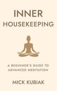 Cover-Bild zum Titel 'Inner Housekeeping' von 'Mick Kubiak'