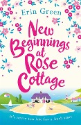 Cover-Bild zum Titel 'New Beginnings at Rose Cottage' von 'Erin Green'