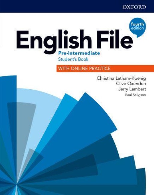 English File: Pre-Intermediate. Student's Book with Online Practice - Christina Latham-Koenig, Jerry Lambert, Clive Oxenden