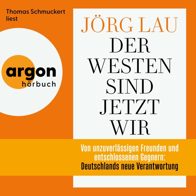 Der Westen sind jetzt wir - Jörg Lau