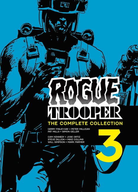 Rogue Trooper: The Complete Collection - Book 3 - Gerry Finley-Day, Simon Geller, Peter Milligan, Pat Mills, Steve Macmanus