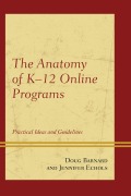 Cover-Bild zum Titel 'The Anatomy of K-12 Online Programs' von 'Doug Barnard, Jennifer Echols'