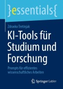 Cover-Bild zum Titel 'KI¿Tools für Studium und Forschung' von 'Zdravko Tretinjak'