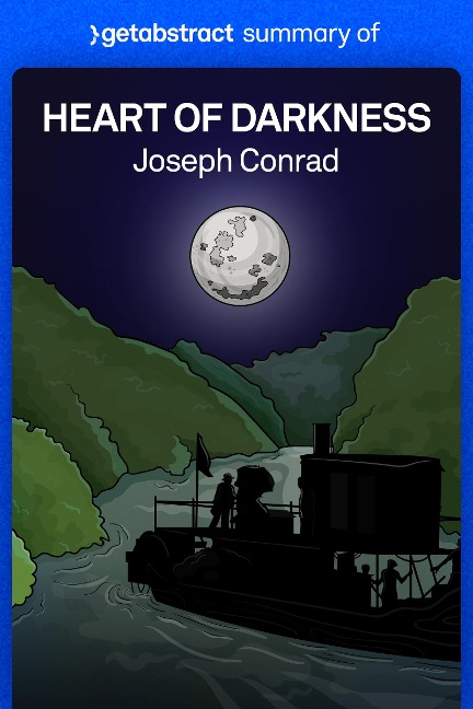 Summary of Heart of Darkness by Joseph Conrad - getAbstract AG