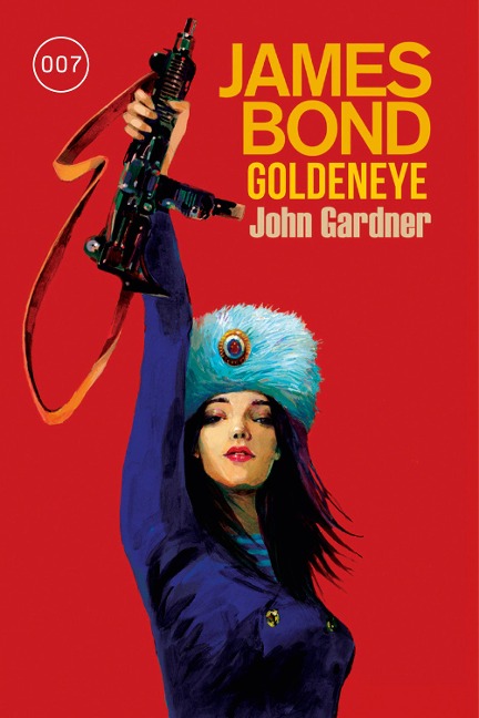 James Bond: GoldenEye (Der Roman zum Filmklassiker) - John Gardner
